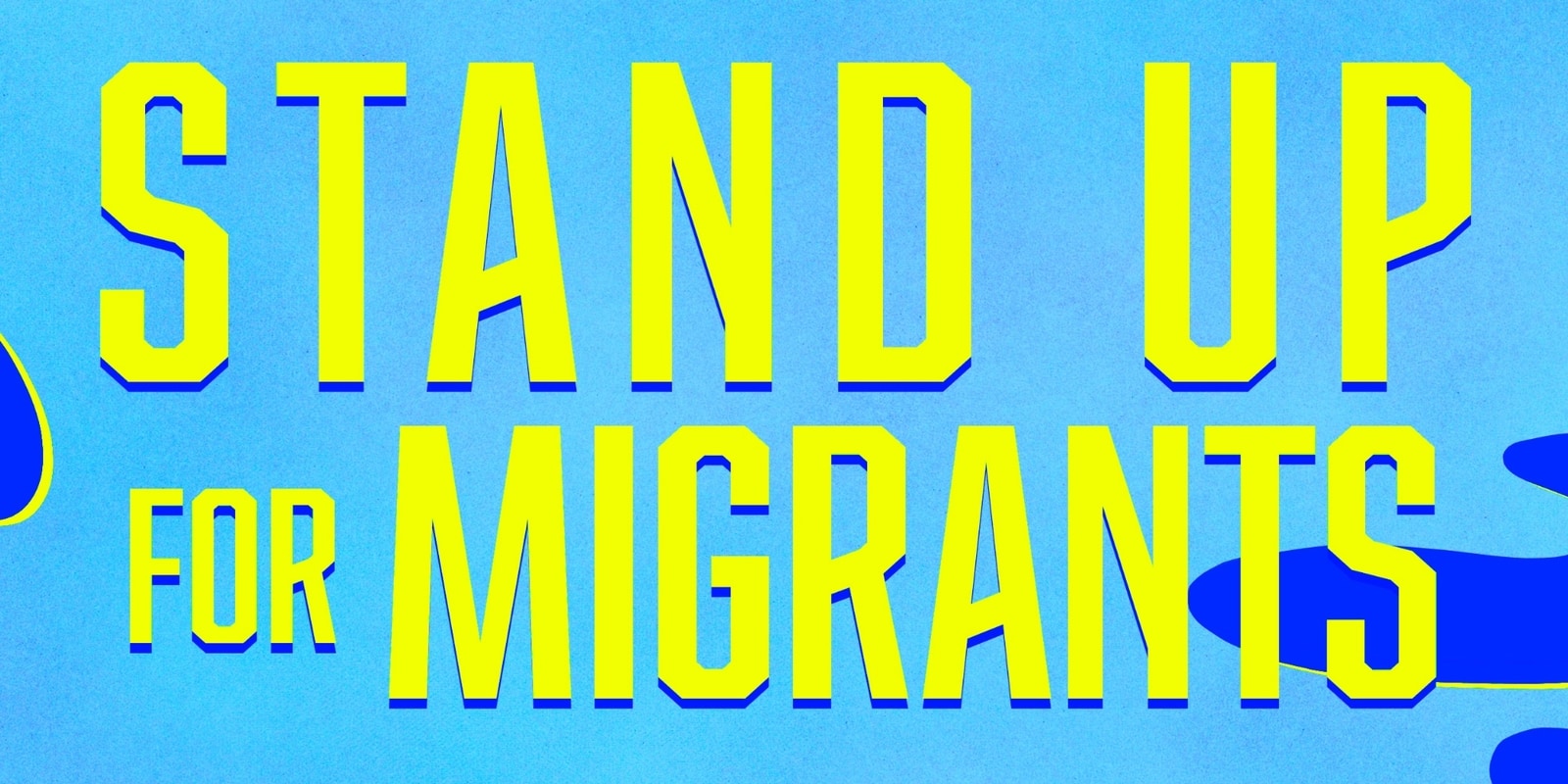 Stand Up For Migrants